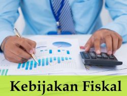 Kebijakan Fiskal Mendorong Investasi Demi Perbaikan Perekonomian Nasional