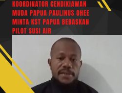 Koordinator Cendikiawan Muda Papua Paulinus Ohee Minta KST Papua Bebaskan Pilot Susi Air