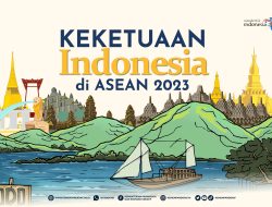 Mengapresasi Komitmen Indonesia Bawa Kemajuan Bagi ASEAN