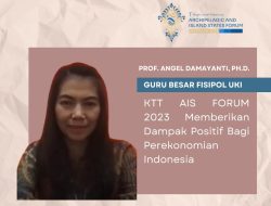 Guru Besar Fisipol UKI Prof. Angel Damayanti: KTT AIS Forum 2023 Di Bali Berdampak Sangat Positif Bagi Indonesia