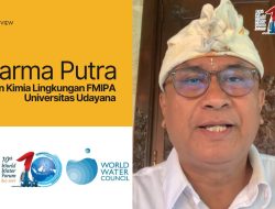 Bali Siap Menyambut 10th World Water Forum untuk Masa Depan Pengelolaan Air