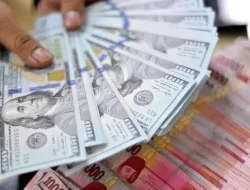 Kebijakan Fiskal Pemerintah Sudah Tepat Demi Kuatkan Nilai Tukar Rupiah