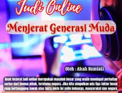 Waspadai Judi Online Hancurkan Keluarga dan Masa Depan Generasi Muda