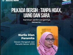 JPPR: Demokrasi Yang Bersih dari Hoaks dan Isu SARA Kunci Suksesnya Pilkada 2024