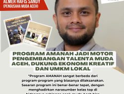 Program AMANAH Kembangkan Talenta Muda dan Perekonomian di Aceh